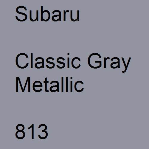 Subaru, Classic Gray Metallic, 813.